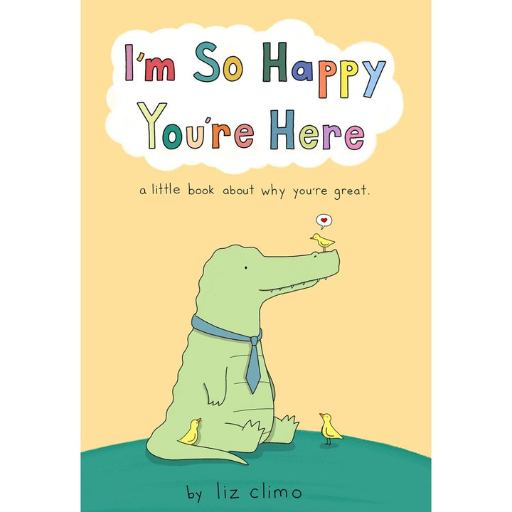 I'm So Happy You're Here