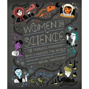Women In Science: 50 Fearless Pioneers Who Changed The World