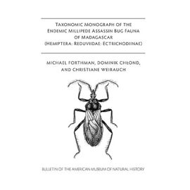 B400 (2016) Taxonomic Monograph of the Endemic Millipede Assassin Bug Fauna of Madagascar