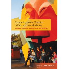Consuming Korean Tradition in Early and Late Modernity