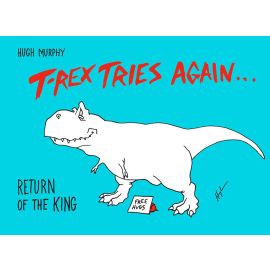T. Rex Tries Again: Return of the King